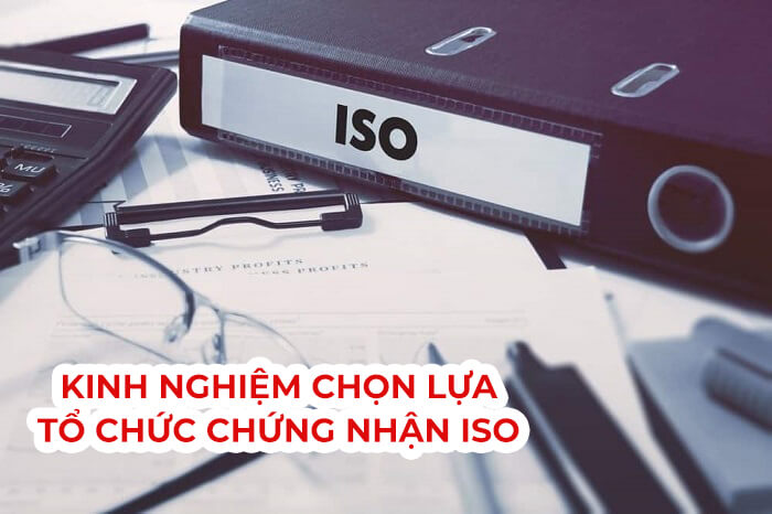 chọn lựa tổ chức chứng nhận ISO